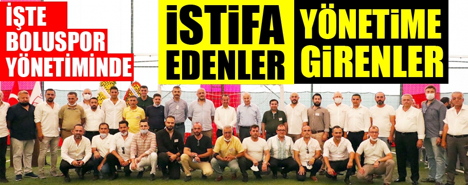 İşte istifa edenler ve yönetime girenler