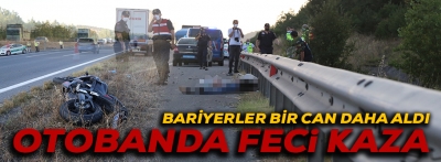 BARİYERLER BİR CAN DAHA ALDI!