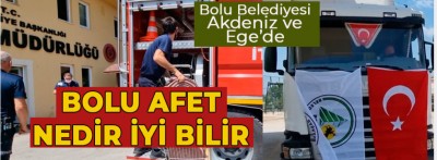 Bolu Belediyesi Akdeniz ve Ege'de...