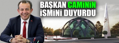 Caminin ismi belli oldu