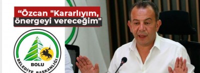 Özcan "Kararlıyım, önergeyi vereceğim"