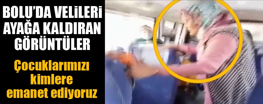 Velileri ayağa kaldıran görüntüler