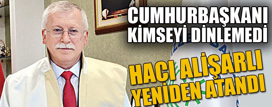 Hacı Alişarlı yeniden atandı