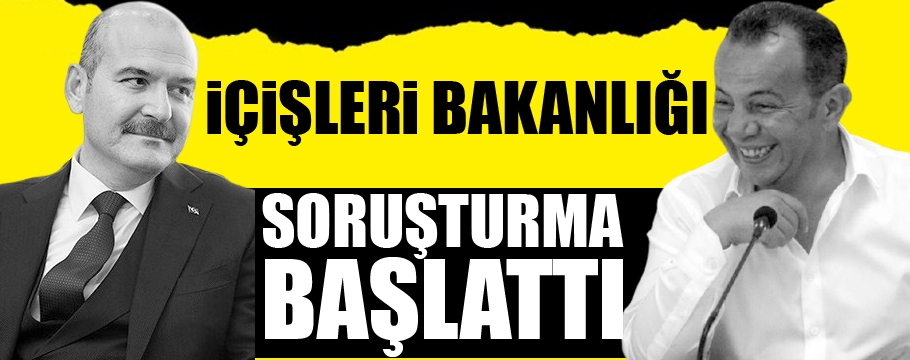 İçişleri Bakanlığı soruşturma başlattı