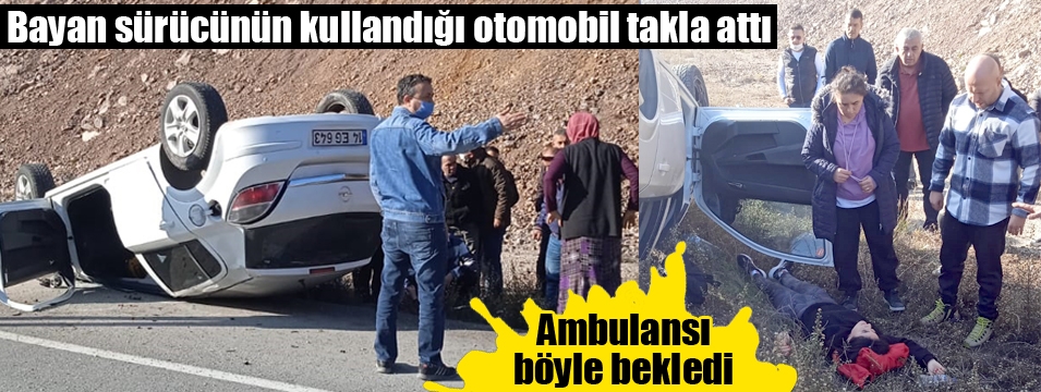 Takla atan otomobilin sürücüsü yaralandı