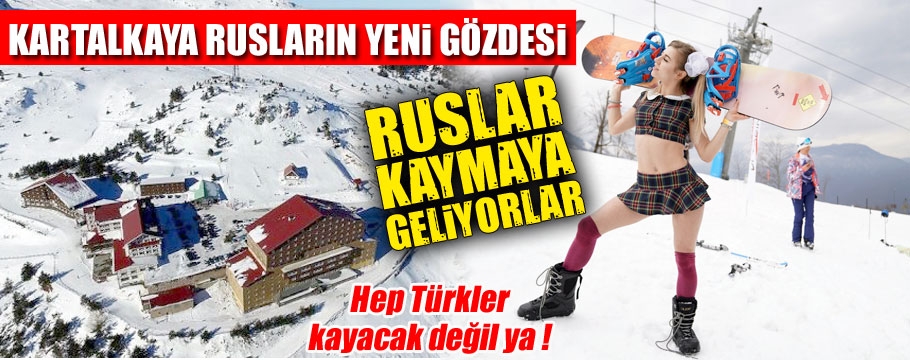 Rusların tercihi artık Bolu