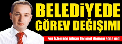 Fen İşleri Müdürlüğünde değişim