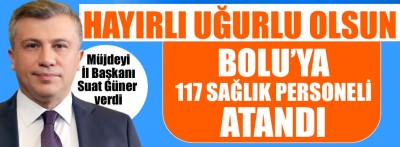 Bolu'ya 117 sağlık personeli atandı