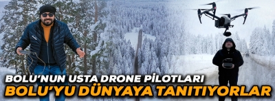 BOLU'YU DÜNYAYA TANITAN DRONECULAR