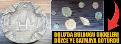 Bolu'da Düzce'ye sikke satmaya gitti, yakayı ele verdi