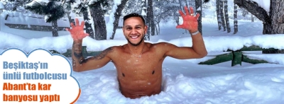 Ünlü futbolcu Abant'ta kar banyosu yaptı
