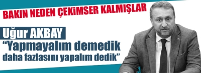 Akbay neden çekimser kaldıklarını açıkladı