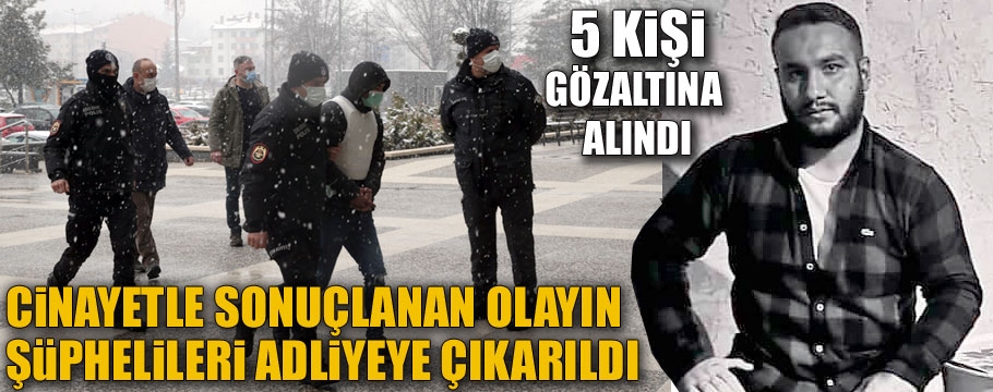 Olayla ilgili 5 kişi gözaltına alındı