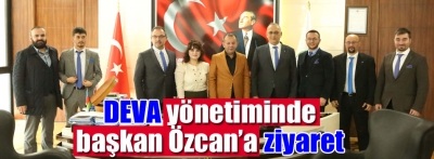 Deva Partisi İl Yönetimi’nden Başkan Özcan’a ziyaret