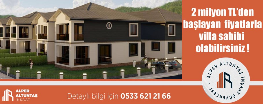 Villa sahibi olma fırsatını kaçırmayın