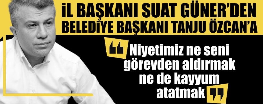 'Niyetimiz görevden aldırmak, kayyum atatmak değil'