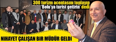 Acentalara 'turistleri Bolu'ya getirin' çağrısı 