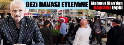 Mahmut Alan Türk bayrağıyla eylemcilere tepki gösterdi