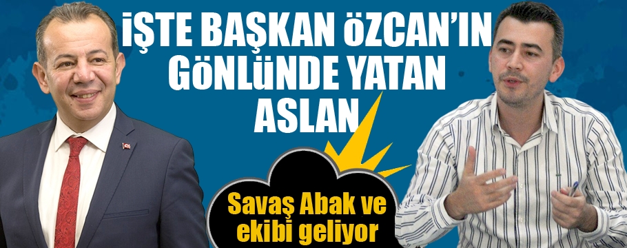 Savaş Abak ve ekibi geliyor