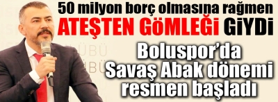 Savaş Abak dönemi başladı