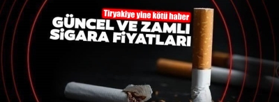 Sigara fiyatlarına zam geldi