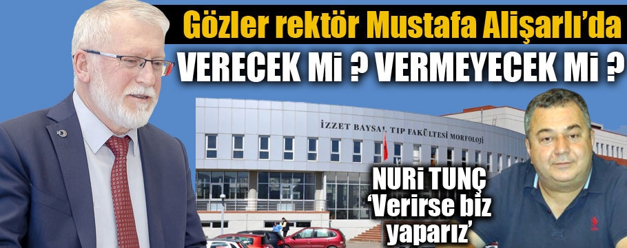 Gözler rektör Alişarlı'ya çevrildi