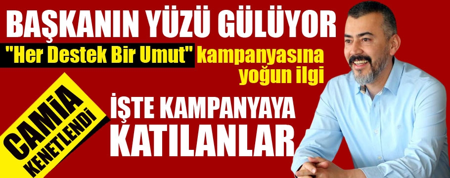 Kampanyaya yoğun ilgi