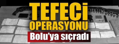 Tefeci operasyonu Bolu'ya sıçradı