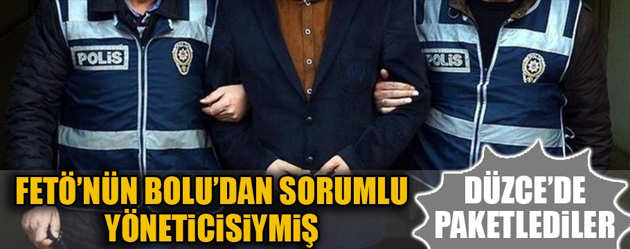 FETÖ'nün üst düzey sorumlusu yakalandı