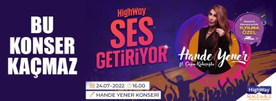 HİGHWAY'DE HANDE YENER RÜZGARI ESECEK