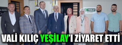 VALİ KILIÇ YEŞİLAY'I ZİYARET ETTİ