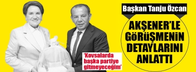 Başkan Özcan görüşmenin detaylarını anlattı