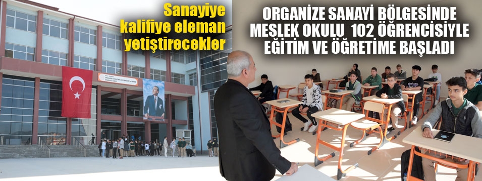  OSB'deki meslek lisesi, sanayi sektörüne kalifiye personel yetiştirecek