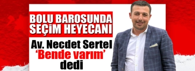 Av. Necdet Sertel adaylığını açıkladı