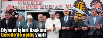 Diyanet İşleri Başkanı Erbaş Bolu'da Kur'an Kursu açılışına katıldı