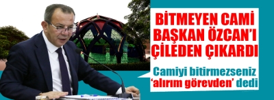 Başkan Özcan'dan bitmeyen inşaat isyanı