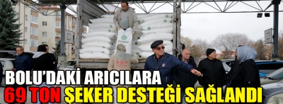 Bolu'daki arıcılara 69 ton şeker desteği sağlandı