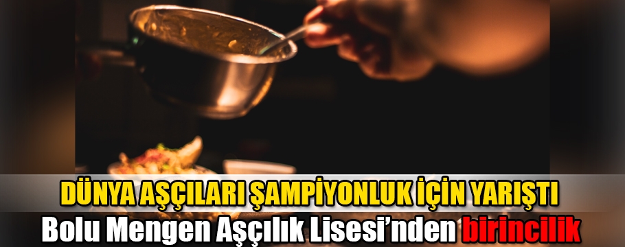 Dünya aşçıları şampiyonluk için yarıştı