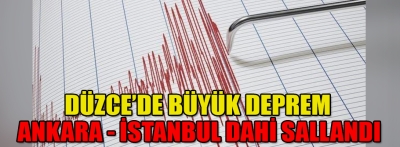 Düzce'de 5.9 şiddetinde deprem