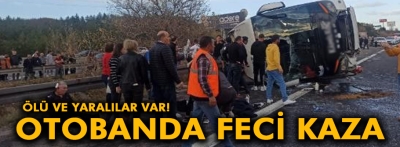 OTOBANDA FECİ KAZA ÖLÜ VE YARALILAR VAR!