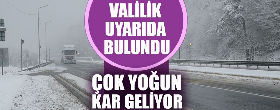 Bolu'ya yoğun kar yağışı geliyor