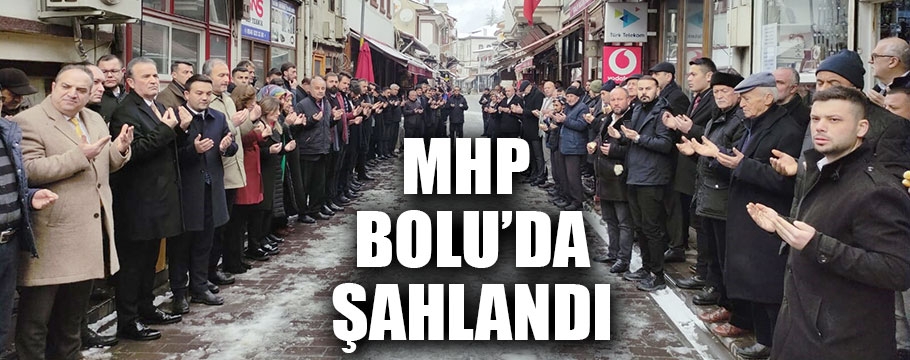 MHP Bolu'da ayağa kalktı