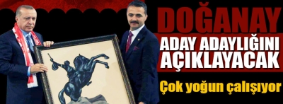 Doğanay aday adaylığını açıklayacak