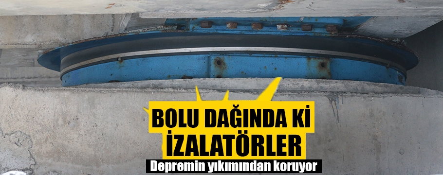 İşte Bolu'da ki sismik izalatörler