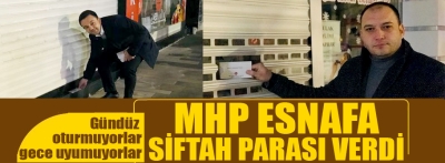 MHP'den esnafa siftah parası