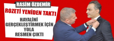 Rasim Özdemir rozeti taktı, hayalini açıkladı