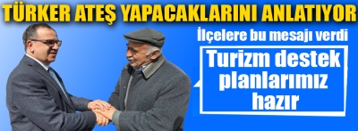 Ateş "turizm destek planlarımız hazır" dedi