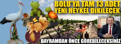 Bolu Belediyesi 13 adet heykel yaptırdı