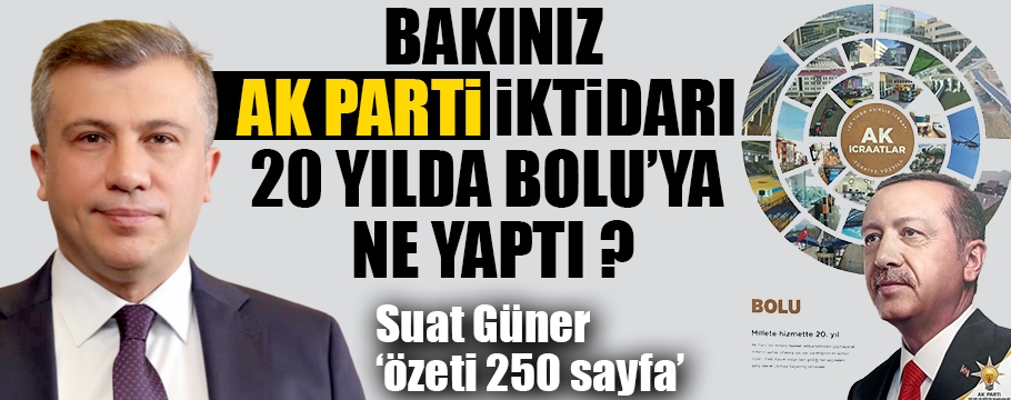 AK Parti 20 yılda Bolu'ya ne yaptı