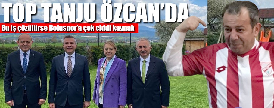 Şimdi top başkan Tanju Özcan'da